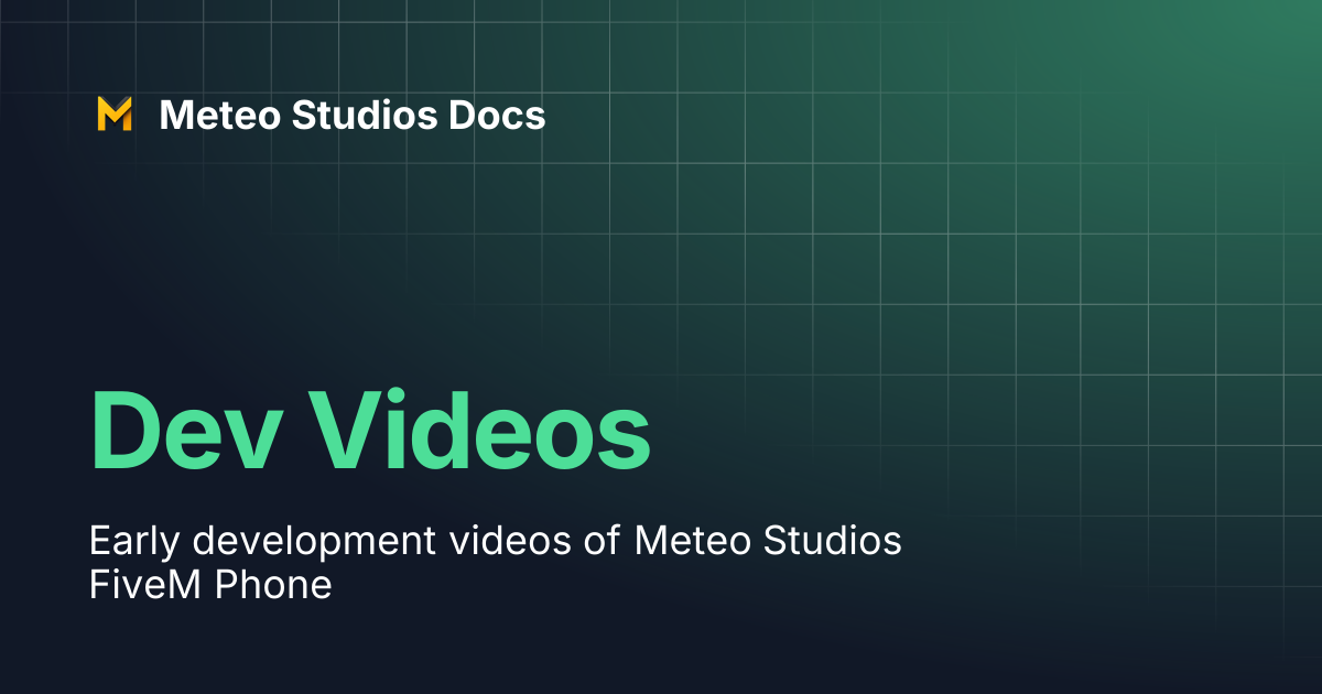 Dev Videos | Meteo Studios Docs