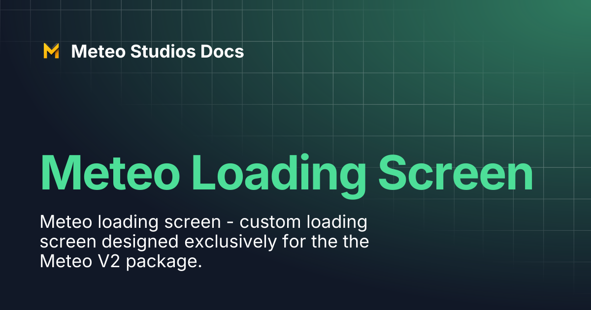 Meteo Loading Screen | Meteo Studios Docs